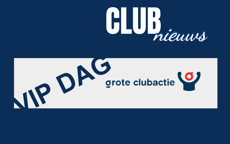 VIP DAG Grote Club Actie 15 maart
